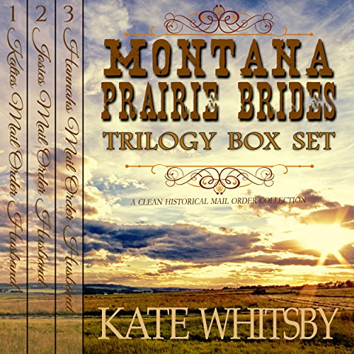 Montana Prairie Brides Trilogy 3 Book Bundle Box Set