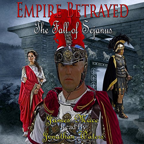 Empire Betrayed by James Mace