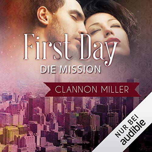 First Day - Die Mission