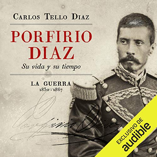 Porfirio Diaz [Spanish Edition] by Carlos Tello Díaz