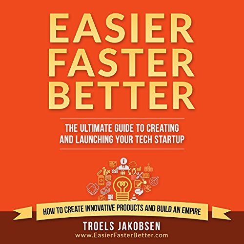 Easier Faster Better by Troels Jakobsen