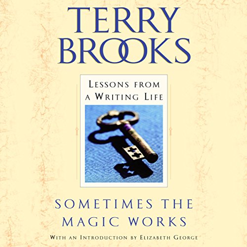 Sometimes the Magic Works by Terry Brooks