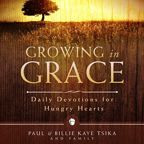 Growing in Grace by Paul Tsika