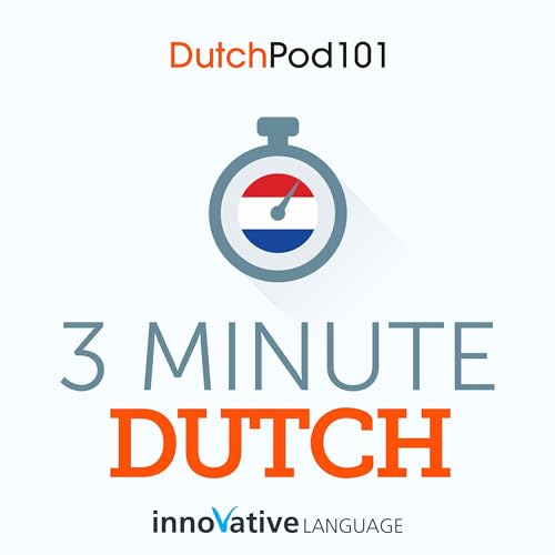 3-Minute Dutch - 25 Lesson Series Audiobook by Innovative Language Learning LLC