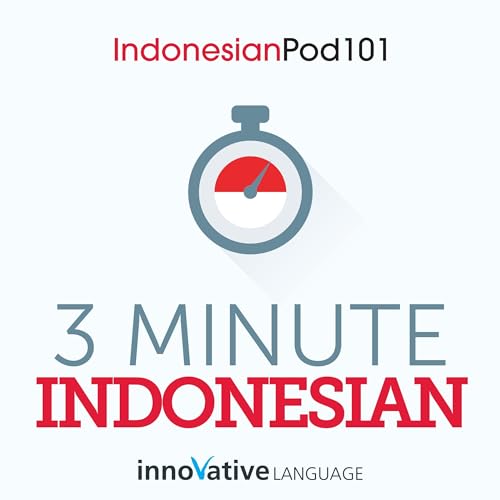 3-Minute Indonesian - 25 Lesson Series Audiobook by Innovative Language Learning LLC