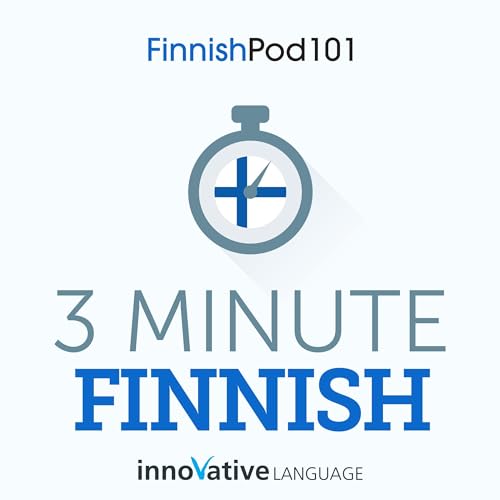 3-Minute Finnish - 25 Lesson Series Audiobook by Innovative Language Learning LLC