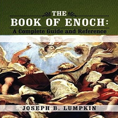 The Book of Enoch: A Complete Guide and Reference