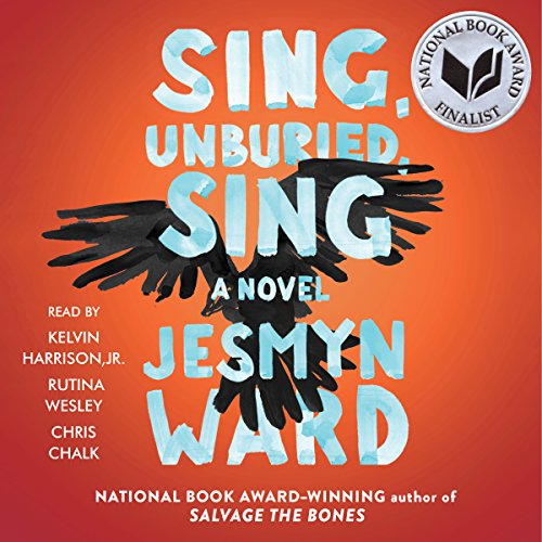 Sing, Unburied, Sing by Jesmyn Ward