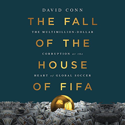 The Fall of the House of FIFA by David Conn