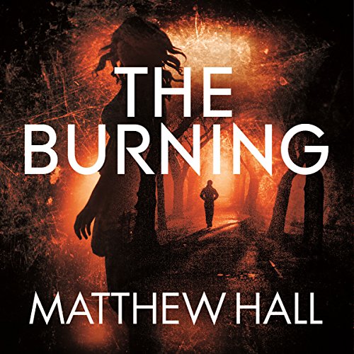 The Burning by Matthew Hall