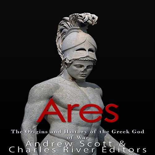 Ares by Charles River Editors