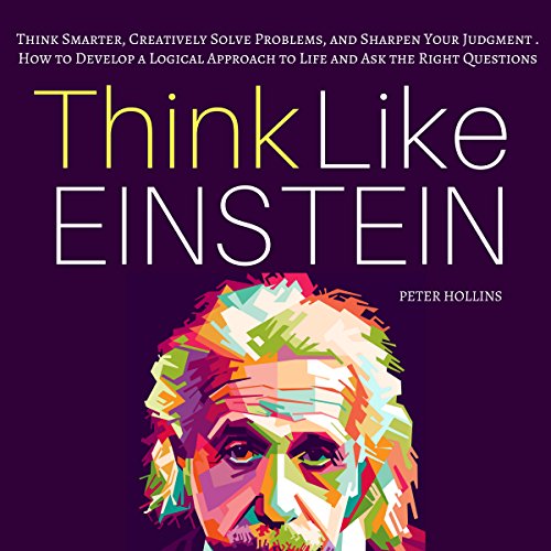 Think Like Einstein by Peter Hollins