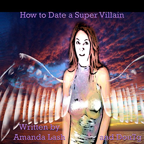 How to Date a Supervillain
