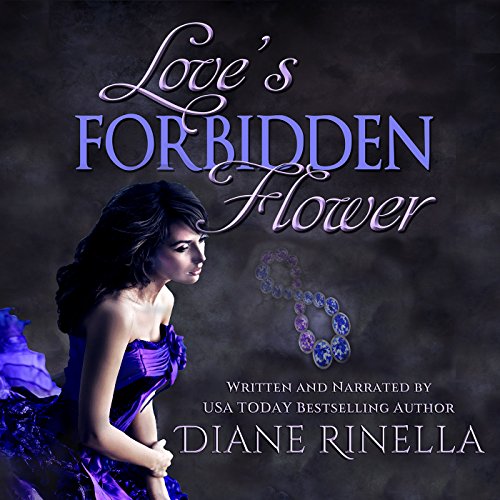 Love's Forbidden Flower by Diane Rinella