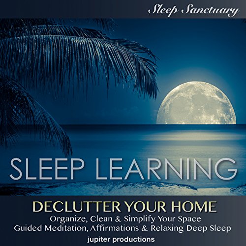 Declutter Your Home, Organize, Clean & Simplify Your Space