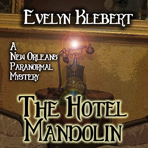 The Hotel Mandolin by Evelyn Klebert