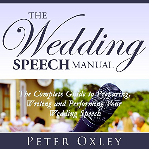 The Wedding Speech Manual by Peter Oxley