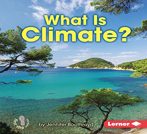 What Is Climate? by Jennifer Boothroyd