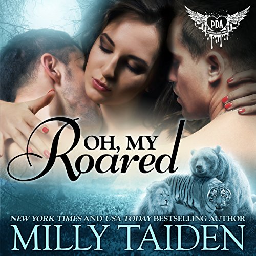 Oh, My Roared by Milly Taiden