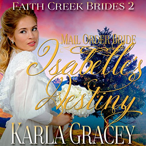 Mail Order Bride: Isabelle's Destiny