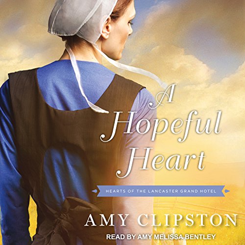 A Hopeful Heart by Amy Clipston