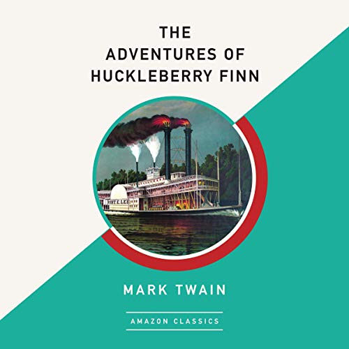 The Adventures of Huckleberry Finn (AmazonClassics Edition) by Mark Twain