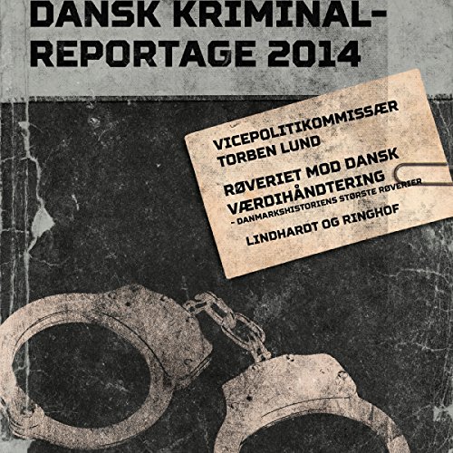 Røveriet mod Dansk Værdihåndtering: Danmarkshistoriens største røverier by Torben Lund