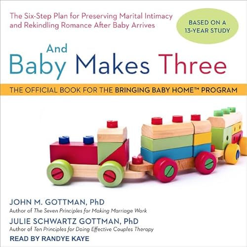 And Baby Makes Three by John M. Gottman PhD
