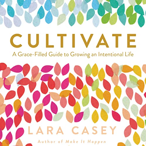 Cultivate by Lara Casey
