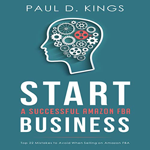 Start a Successful Amazon FBA Business