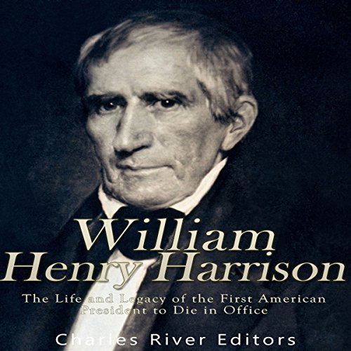 William Henry Harrison by Charles River Editors