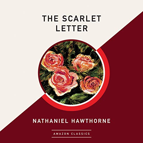 The Scarlet Letter (AmazonClassics Edition) by Nathaniel Hawthorne
