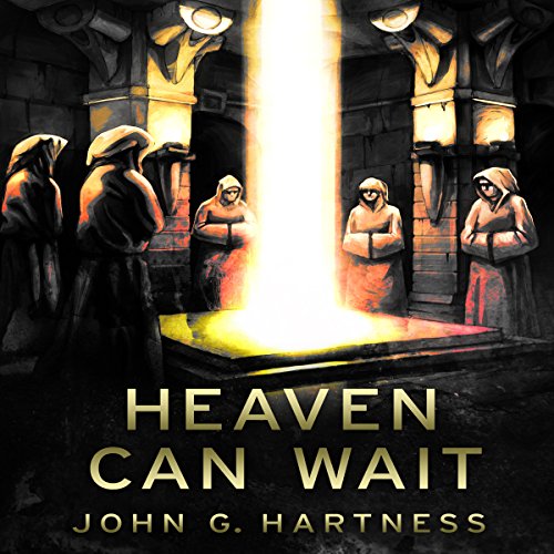 Heaven Can Wait by John G. Hartness