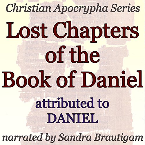 Lost Chapters of the Book of Daniel