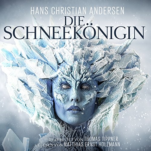 Die Schneekönigin by Hans Christian Andersen