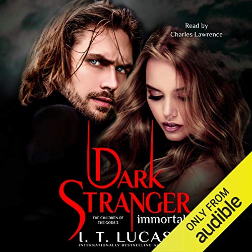 Dark Stranger Immortal by I. T. Lucas