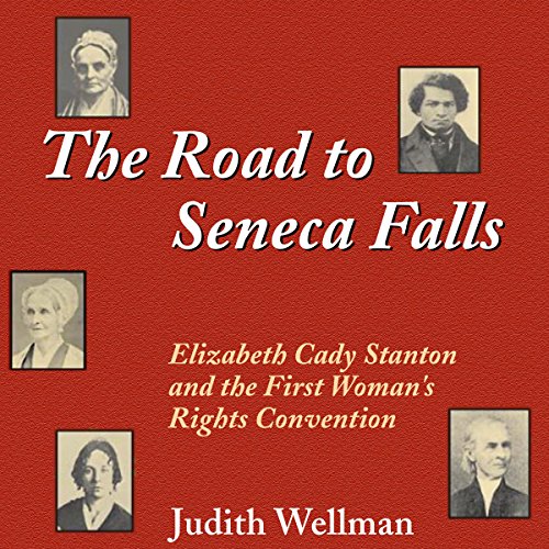 The Road to Seneca Falls