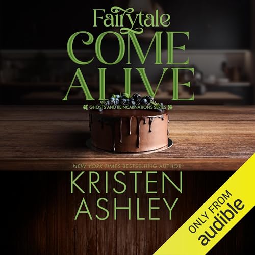 Fairytale Come Alive by Kristen Ashley