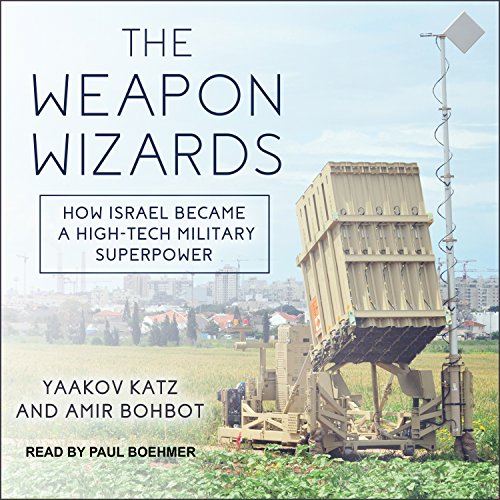 The Weapon Wizards by Yaakov Katz