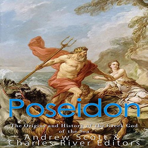 Poseidon by Charles River Editors