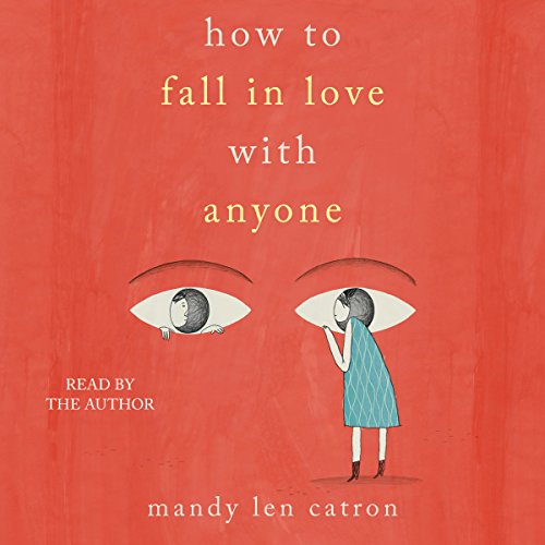 How to Fall in Love with Anyone by Mandy Len Catron