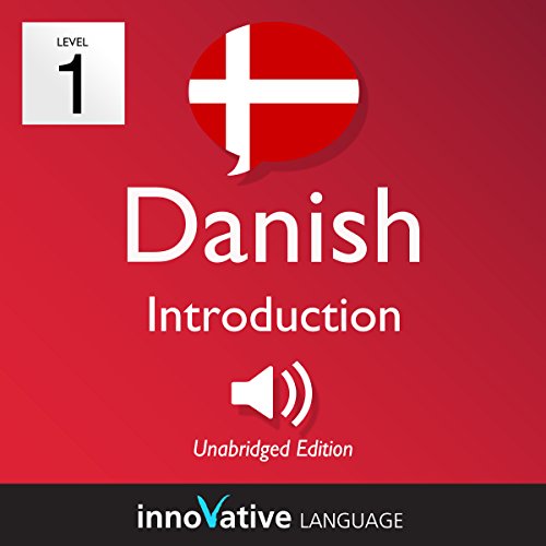 Learn Danish - Level 1: Introduction to Danish by Innovative Language Learning LLC