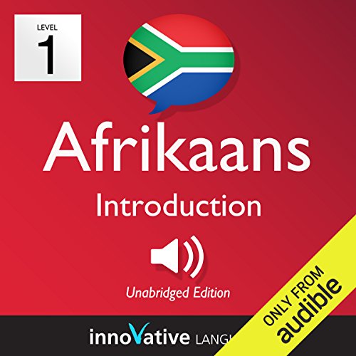 Learn Afrikaans - Level 1: Introduction to Afrikaans by Innovative Language Learning LLC