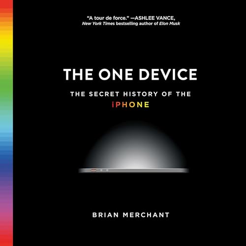 The One Device by Brian Merchant