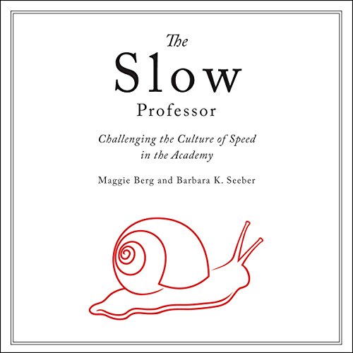The Slow Professor by Maggie Berg