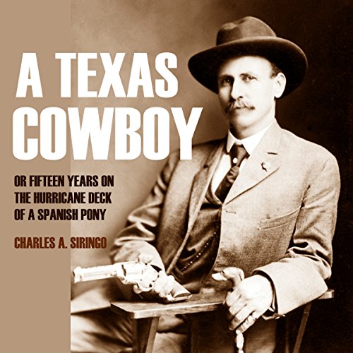 A Texas Cowboy by Charles A. Siringo