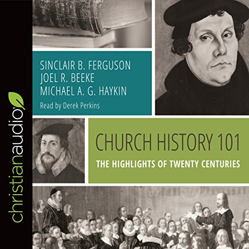 Church History 101 by Sinclair B. Ferguson