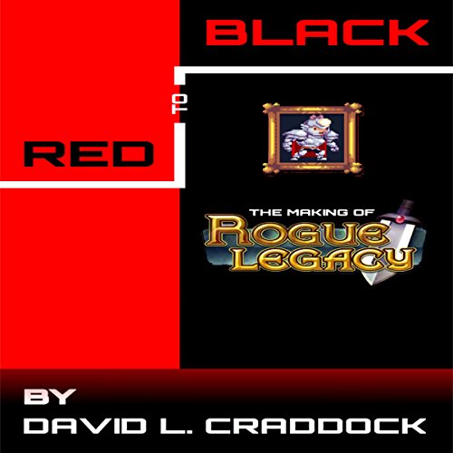 Red to Black: The Making of Rogue Legacy
