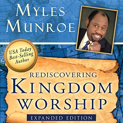 Rediscovering Kingdom Worship