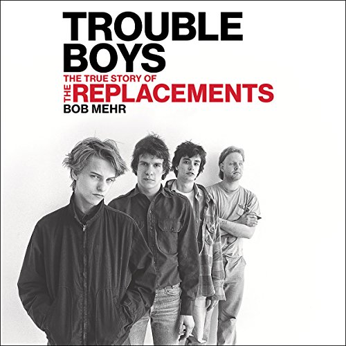Trouble Boys by Bob Mehr